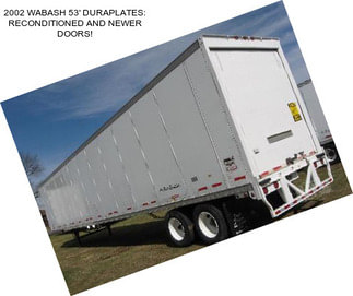 2002 WABASH 53\' DURAPLATES: RECONDITIONED AND NEWER DOORS!