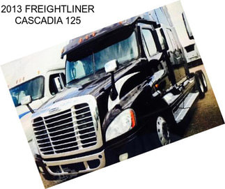 2013 FREIGHTLINER CASCADIA 125