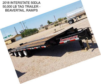 2018 INTERSTATE 50DLA 50,000 LB TAG TRAILER - BEAVERTAIL, RAMPS