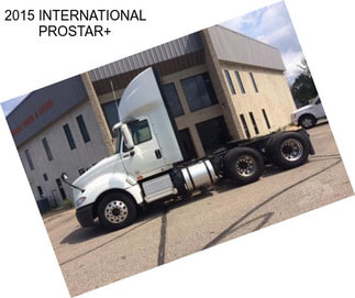 2015 INTERNATIONAL PROSTAR+