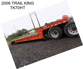 2006 TRAIL KING TK70HT