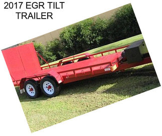 2017 EGR TILT TRAILER