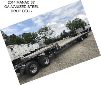 2014 MANAC 53\' GALVANIZED STEEL DROP DECK