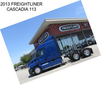 2013 FREIGHTLINER CASCADIA 113