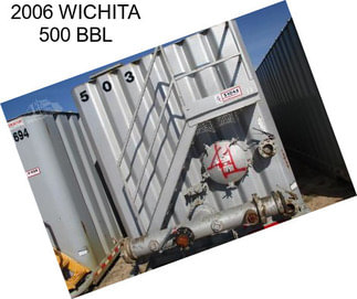 2006 WICHITA 500 BBL