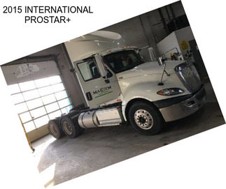 2015 INTERNATIONAL PROSTAR+