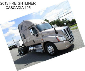 2013 FREIGHTLINER CASCADIA 125