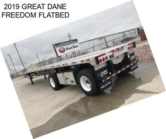 2019 GREAT DANE FREEDOM FLATBED