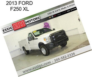 2013 FORD F250 XL