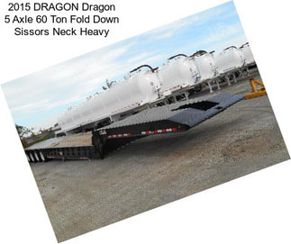 2015 DRAGON Dragon 5 Axle 60 Ton Fold Down Sissors Neck Heavy