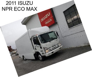 2011 ISUZU NPR ECO MAX