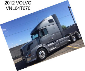 2012 VOLVO VNL64T670