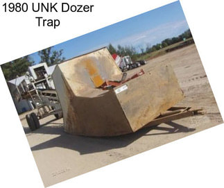 1980 UNK Dozer Trap