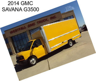 2014 GMC SAVANA G3500