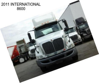 2011 INTERNATIONAL 8600