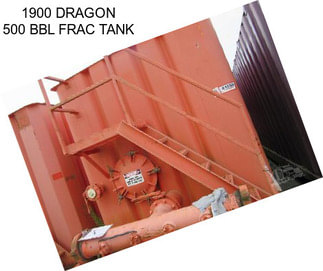 1900 DRAGON 500 BBL FRAC TANK