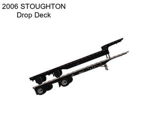 2006 STOUGHTON Drop Deck