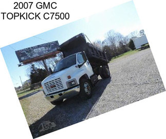 2007 GMC TOPKICK C7500
