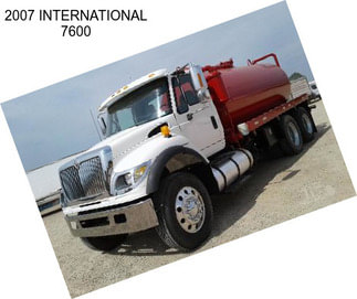 2007 INTERNATIONAL 7600