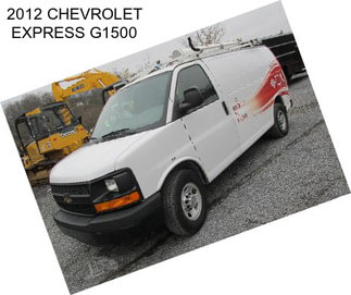 2012 CHEVROLET EXPRESS G1500