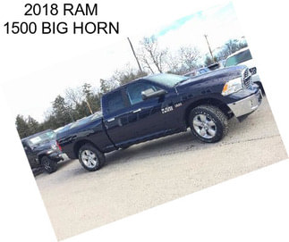 2018 RAM 1500 BIG HORN