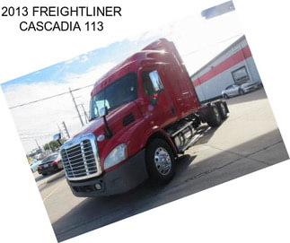 2013 FREIGHTLINER CASCADIA 113