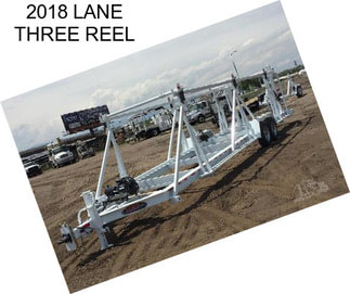 2018 LANE THREE REEL