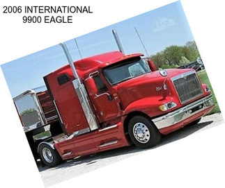 2006 INTERNATIONAL 9900 EAGLE