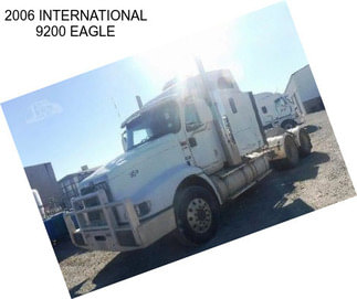 2006 INTERNATIONAL 9200 EAGLE