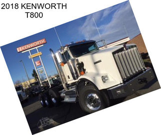 2018 KENWORTH T800