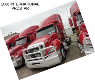 2008 INTERNATIONAL PROSTAR