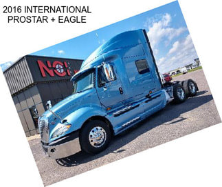 2016 INTERNATIONAL PROSTAR + EAGLE