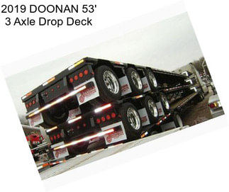 2019 DOONAN 53\' 3 Axle Drop Deck