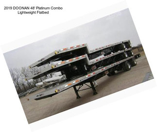 2019 DOONAN 48\' Platinum Combo Lightweight Flatbed