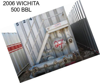 2006 WICHITA 500 BBL