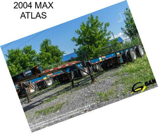 2004 MAX ATLAS