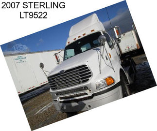 2007 STERLING LT9522