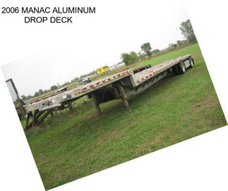 2006 MANAC ALUMINUM DROP DECK