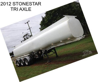 2012 STONESTAR TRI AXLE