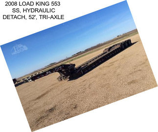 2008 LOAD KING 553  SS, HYDRAULIC DETACH, 52\', TRI-AXLE