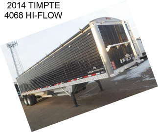 2014 TIMPTE 4068 HI-FLOW