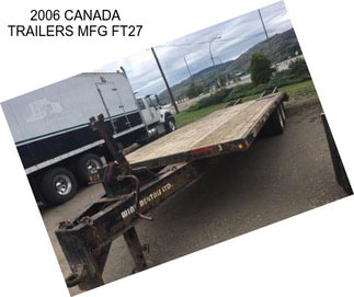 2006 CANADA TRAILERS MFG FT27