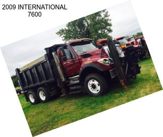 2009 INTERNATIONAL 7600