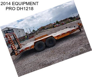 2014 EQUIPMENT PRO DH1218