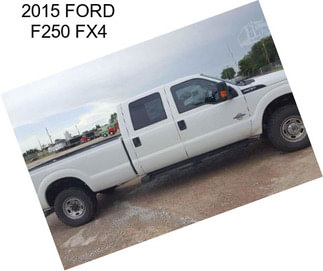 2015 FORD F250 FX4