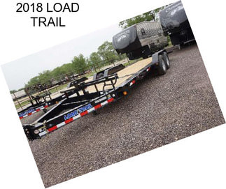 2018 LOAD TRAIL