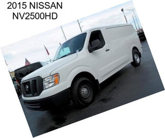 2015 NISSAN NV2500HD