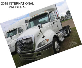 2015 INTERNATIONAL PROSTAR+