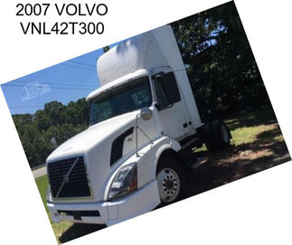 2007 VOLVO VNL42T300