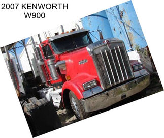 2007 KENWORTH W900